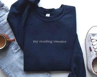 Bookish Sweatshirt, My Reading Sweater, Embroidered Crewneck Sweatshirt, Literature Lover