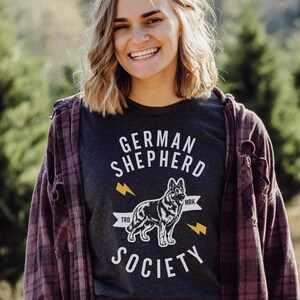 German Shepherd Shirt, German Shepherd Society Tshirt, German Shepherd Mom Gift, German Shepherd t-shirt, Badass Dog Mom Shirt