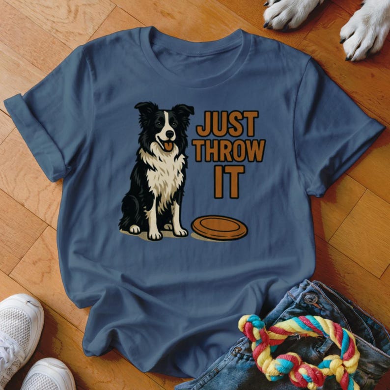 Dog Lover T-Shirt, Just Throw It, Funny Dog Shirt, Gift For Dog Owners, Cute Dog Apparel, Casual Wear, Unisex Tee