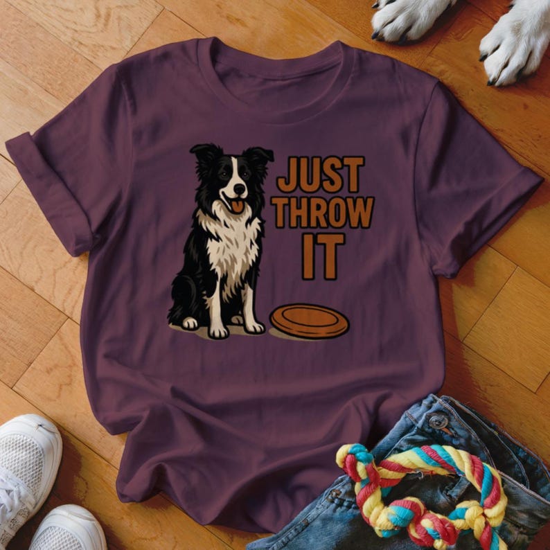 Just Throw It Dog Lover Shirt, Funny Border Collie Tee, Frisbee Dog Gift, Pet Owner Apparel, Cute Dog Graphic T-Shirt