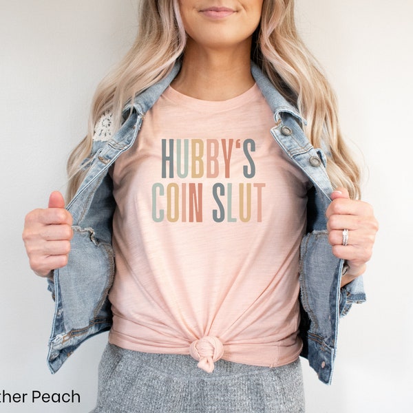 Hubby's Coin Slut T-shirt, Trading Coin Lover Gift