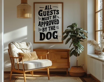Arte de la pared de la mamá del perro, cartel del amante de los perros, decoración del amante de los perros, arte de la pared de moda, regalo para los amantes de los perros, todos los invitados deben ser aprobados por el cartel del perro