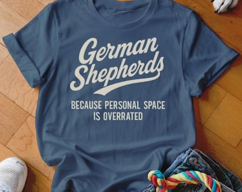German Shepherd T-Shirt, Funny Dog Tee, Personal Space, Dog Lover Gift, German Shepherd Mom, Dad, GSD Shirt, Cute Dog Design
