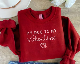 My dog is my Valentine embroidered sweater with a heart and paw print, new puppy valentine