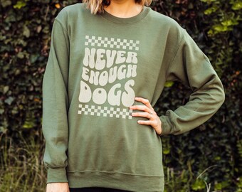 Retro Hund Sweatshirt, Vintage Hundemama Pullover mit Rundhalsausschnitt, Never Enough Dogs Sweatshirt, Geschenk für Hundeliebhaber, 90er Jahre Sweatshirt für Hundeliebhaber