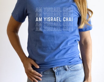 Am Yisrael Chai T-Shirt, Israel Strong Shirt, Proud to be Jewish Shirt