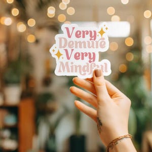 Demure Sticker, Very demure very mindful sticker