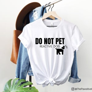 Do Not Pet Reactive Dog Unisex t-shirt - Dog Mom - Dog Training - Advocate for your dog - Positive Reinforcement