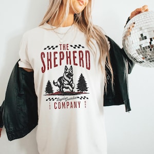 German Shepherd Shirt, The Shepherd Company Shirt, German Shepherd T-Shirt, GSD Mom Gift, Shepherd Mom Apparel Outfit