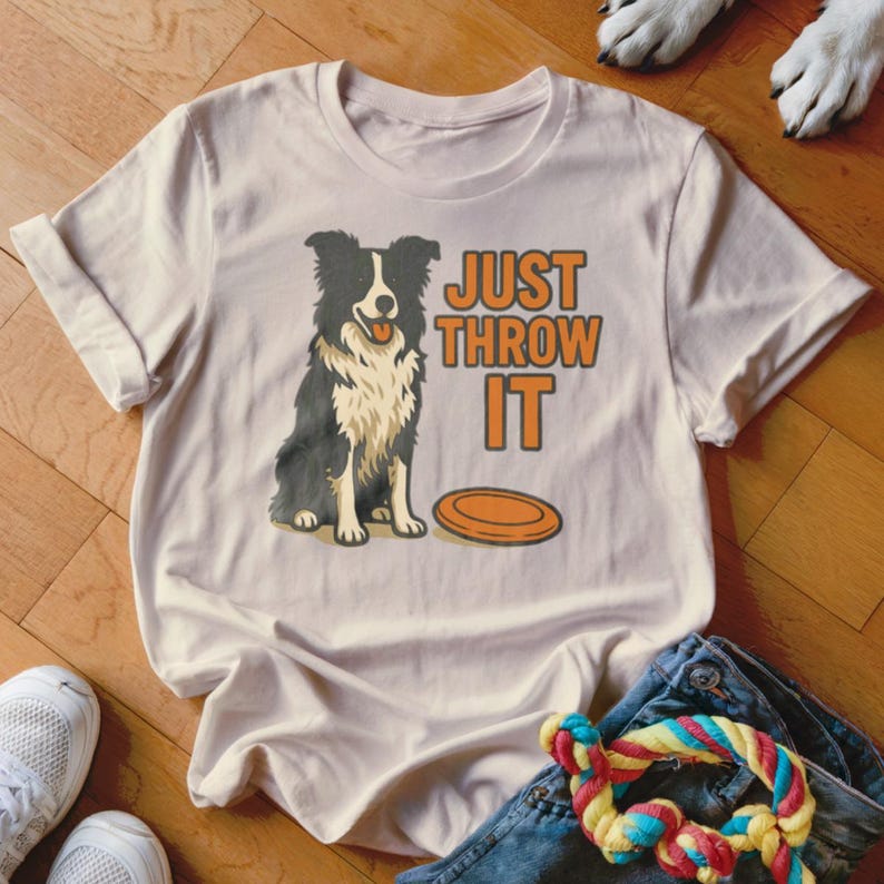 Dog Lover Shirt, Just Throw It T-Shirt, Cute Border Collie Tee, Dog Owner Gift, Funny Pet Apparel, Casual Graphic Tee, Animal Lover Top