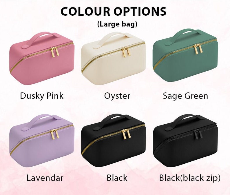 May include: Cosmetic bags in various colors: dusky pink, oyster, sage green, lavender, and black. Each bag has a gold zipper and a handle. The text "COLOUR OPTIONS (Large bag)" is displayed above the bags.