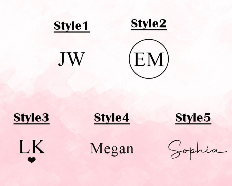 May include: Five different styles of personalized name or initials for a monogram. Style 1 shows the initials "JW" in a simple font. Style 2 shows the initials "EM" in a circle. Style 3 shows the initials "LK" with a heart below. Style 4 shows the name "Megan" in a simple font. Style 5 shows the name "Sophia" in cursive.