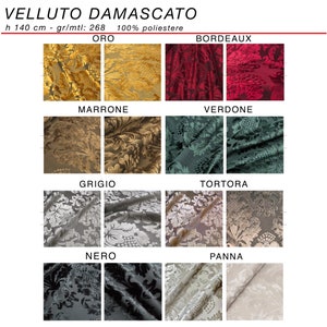 May include: A sample card of eight different velvet fabrics with damask patterns. The colors are gold, burgundy, brown, green, gray, beige, black, and cream. The fabric is 100% polyester and is 140 cm wide.