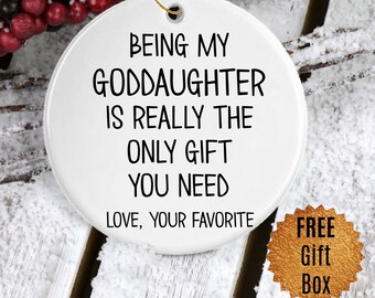 Goddaughter Ornament First Communion Baptism Gifts for Goddaughter Gift from Godparent Being My Goddaughter Is Really The Only Gift You Need