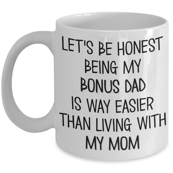 Fathers Day Gift for Bonus Dad Mug for Men Funny Step Dad Gift from Bonus Daughter Gift for Stepdad Gifts for Him Being My Bonus Dad Gifts