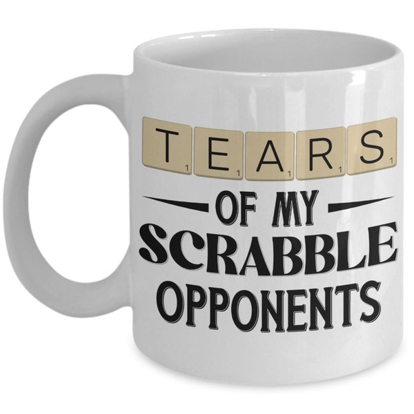 Scrabble Gift for Him Her Funny Coffee Mug Tears of My Scrabble Opponents Sarcastic Scrabble Tiles Board Game Gifts for Scrabble Lover Gift