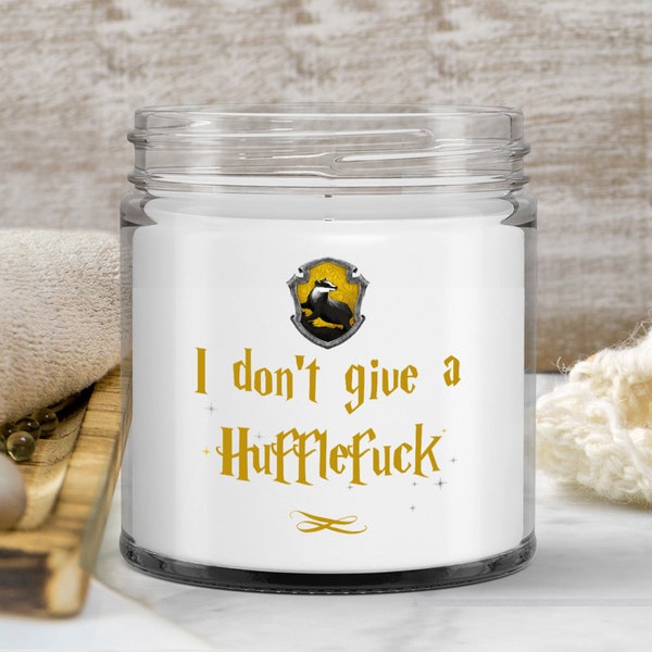 I Dont Give A Hufflefuck Candle for Friends Sarcastic Adult Humor Candle Offensive Gifts for Nerd Geek Wizard Sorcerer Pun Gift for Coworker