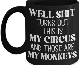 This is my Circus and Those are my Monkeys Mug Gift for Mom Boss Manager Team Leader Sarcastic Funny Coffee Cup Gag Gifts for Men Women