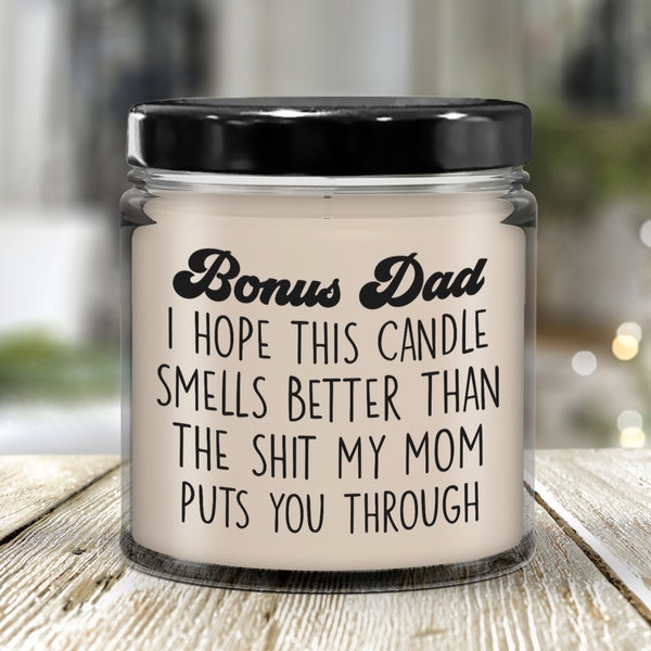 Bonus Dad Gift for Bonus Dad Candle for Him I Hope This Candle Smells Better Funny Fathers Day Gift for Stepdad Step Dad Gifts from Daughter