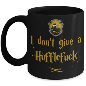 I Dont Give A Hufflefuck Mug for Friends Sarcastic Adult Humor Wizard Mug Offensive Gag Gifts for Nerd Geek Sorcerer Pun Cup for Coworker