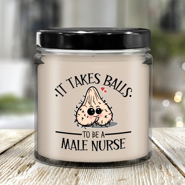 Funny Male Nurse Candle Gift for Him It Takes Balls Nursing Gifts for Men Nursing School Graduation Gag Gift Appreciation Thank You Murse