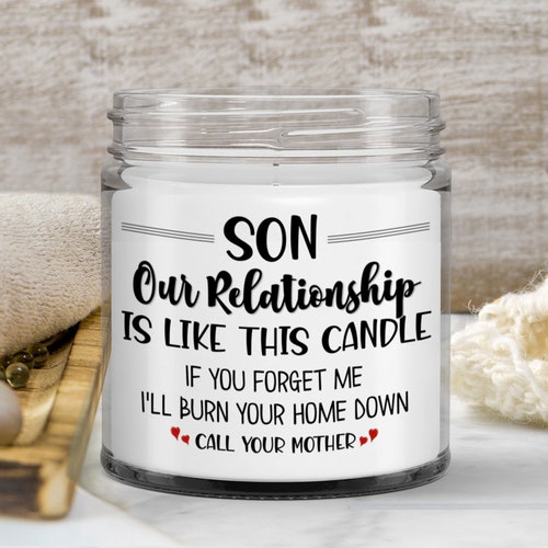 Son Candle From Mom Our Relationship is Like This Candle Gift Etsy