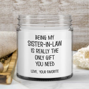 Sister In Law Candle Gift from Sister Birthday Gifts for Sister In Law Gifts for Her Being My Sister-in-law Is Really The Only Gift You Need