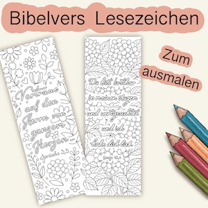 Puede incluir: Dos marcapáginas para colorear en blanco y negro con diseños florales y texto en alemán. Un marcapáginas tiene el texto "Vertraue auf den Herrn von ganzem Herzen" y el otro "Du bist kostbar in meinen Augen und wertgeschätzt und ich habe dich lieb".