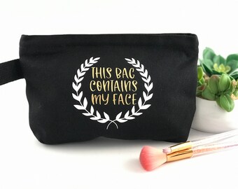 This Bag Contains My Face 100% Cotton Canvas Pouch/Makeup Bag
