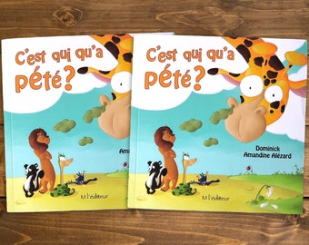 Album jeunesse livre pour enfant C'est qui qu'a pété ? en français pour enfant de 3 à 6 ans dédicace personnalisée fait main