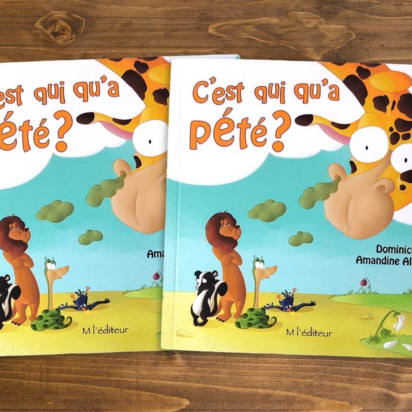Album jeunesse livre pour enfant C'est qui qu'a pété ? en français pour enfant de 3 à 6 ans dédicace personnalisée fait main