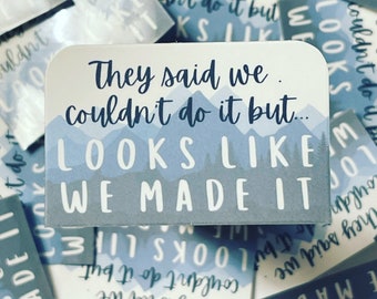 Looks Like We Made It Sticker Etsy Looks Like We Made It Sticker Etsy