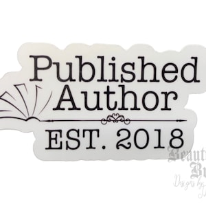 Customized vinyl sticker for authors/writers - published author established with year