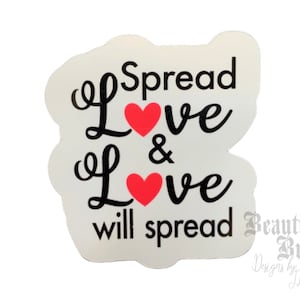 Spread Love and Love will Spread motivational quote vinyl sticker