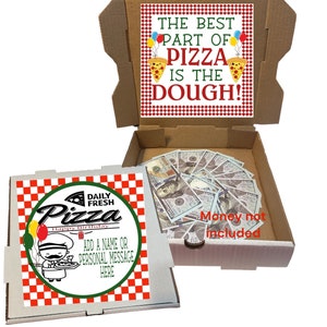May include: A personalized pizza box with a red and white checkered pattern. The lid features a green and white circle with the text "Daily Fresh Pizza" and a cartoon chef. The inside of the box has a red and white checkered pattern with the text "The Best Part of Pizza is the Dough!" and a cartoon pizza slice with a face. The text "Money not included" is written in red.