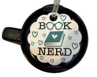 Book Nerd, book lover, Tumbler lid, 40 oz lid topper, romance readers, authors, writers