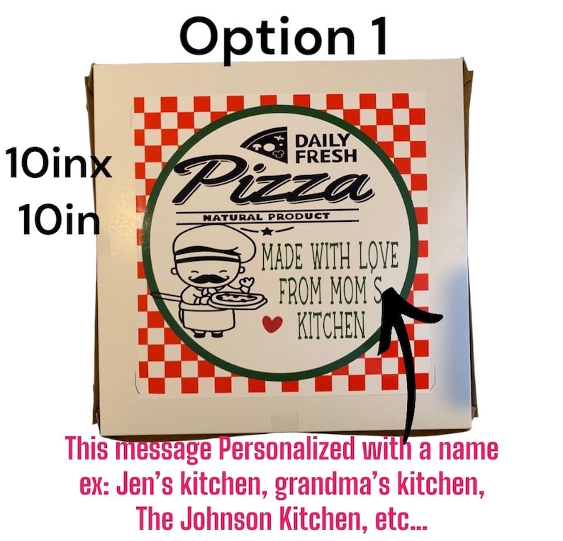 May include: A white pizza box with a red and white checkered pattern. The box has a green and white sticker with a cartoon chef and the text "Daily Fresh Pizza, Natural Product, Made with Love from Mom's Kitchen". The box is 10 inches by 10 inches.