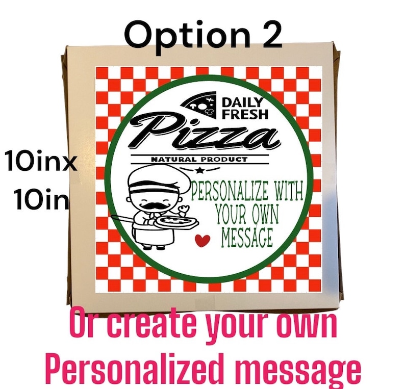 May include: A 10-inch by 10-inch pizza box with a red and white checkered pattern. The box has a green and white circle sticker with a cartoon pizza chef and the text "DAILY FRESH Pizza NATURAL PRODUCT PERSONALIZE WITH YOUR OWN MESSAGE".