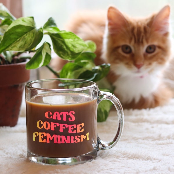 Feminist Glass Coffee Mug, Cats Coffee Feminism Mug, Cat Coffee Mug, Cat Lady Gift, Cat Lover Gift, Feminist Gift, Womens Rights Cup