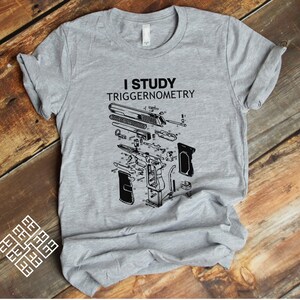 I Study Triggernometry T Shirt, Gun Schematics Gun Parts List Pistol T Shirt Gift, Gun T Shirt, Funny Gun Enthusiast & Gun Owner T Shirt image 2