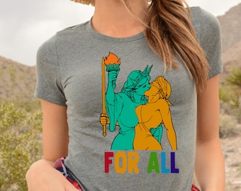 For All LGBTQ Tee Shirt, Funny Gay T Shirt, Statue of Liberty Kissing Statue of Lady Justice, Gender Equality T Shirt, LGBTQ Pride T Shirt