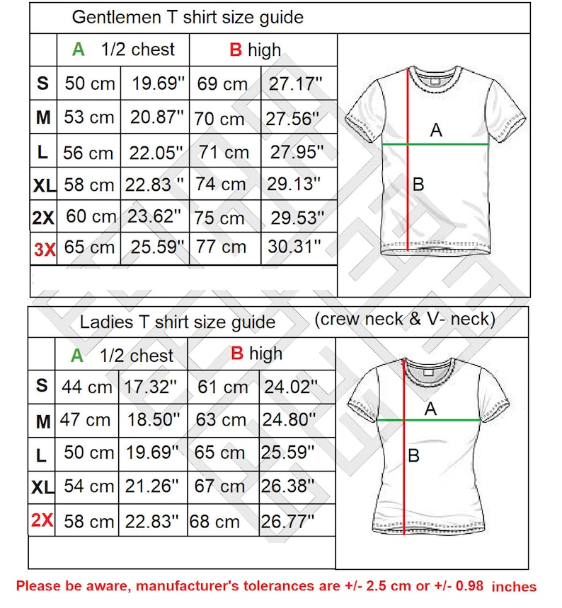 May include: A size guide for men's and women's t-shirts, with measurements in both centimeters and inches. The guide includes chest and high measurements for sizes S to 3X for men and S to 2X for women. The text also mentions manufacturer's tolerances.