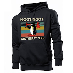 Noot Noot Hoodie, Noot Noot Motherfuckers Hoodie , Noot Noot Pingu Hoodie, Funny Pingu Cartoon Meme Sweatshirt, Noot Noot Verjaardagscadeau
