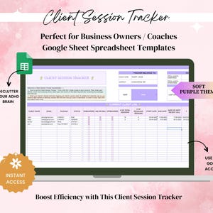May include: A laptop screen displaying a Google Sheet spreadsheet template for a client session tracker. The spreadsheet is titled "Client Session Tracker" and has a soft purple theme. The text "Boost Efficiency with This Client Session Tracker" is displayed below the laptop.