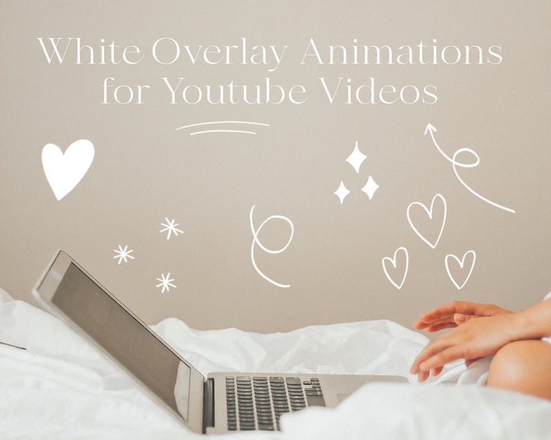 May include: A laptop computer is open on a white bed with a person's hand on the trackpad. The background is a light beige wall with white doodles of hearts, stars, and swirls. The text "White Overlay Animations for Youtube Videos" is at the top of the image.