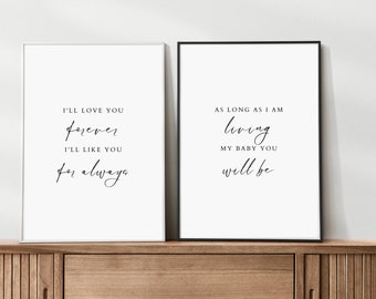 I'll Love You Forever | INSTANT DIGITAL DOWNLOAD | Nursery Art Decor Poster | Robert Munsch | Baby Girl Baby Boy Artwork | My Baby You'll Be