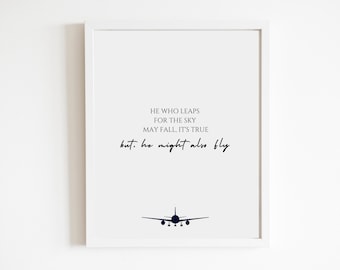 Aviation Quote: "But, he might also fly" | DIGITAL DOWNLOAD FILE | Aviation Gift | Pilot gift | Printable | Flight School Graduation Aircrew