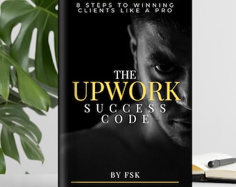 Producto digital de ingresos pasivos / El código de éxito de Upwork: ebook para freelancers / Ideas de negocio desde casa
