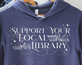 Apoye su regalo de sudadera con capucha de la biblioteca local para el lector bibliotecario Amante de los libros Bookworm Bibliophile