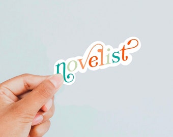 Novelist Inspirational motivational writing sticker for Writer Author